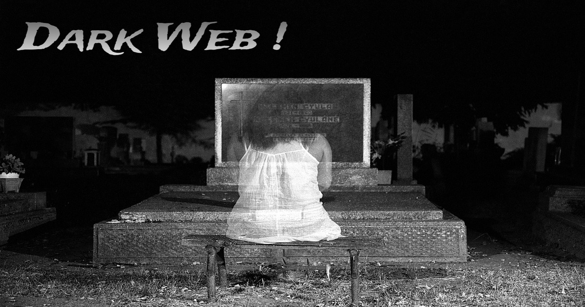 Dark Web – The Dark Side of the Internet