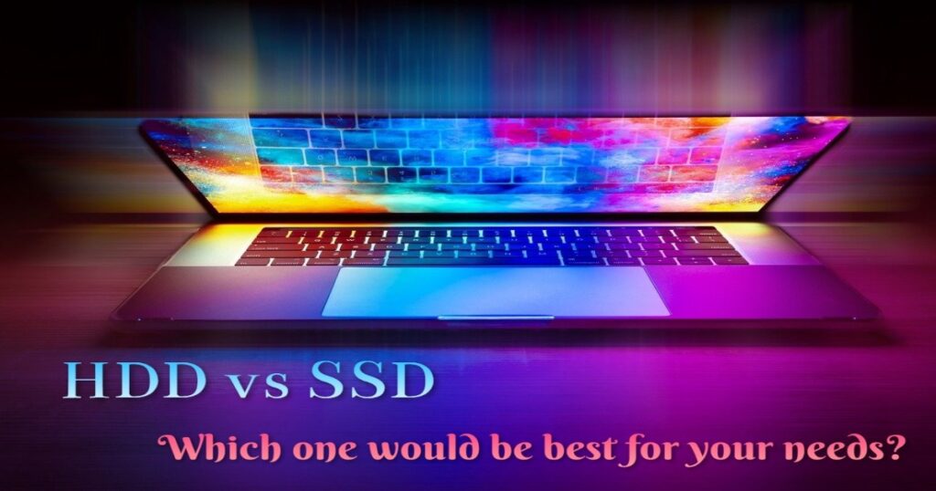 HDD vs SSD – Which One Will Be Better for You?