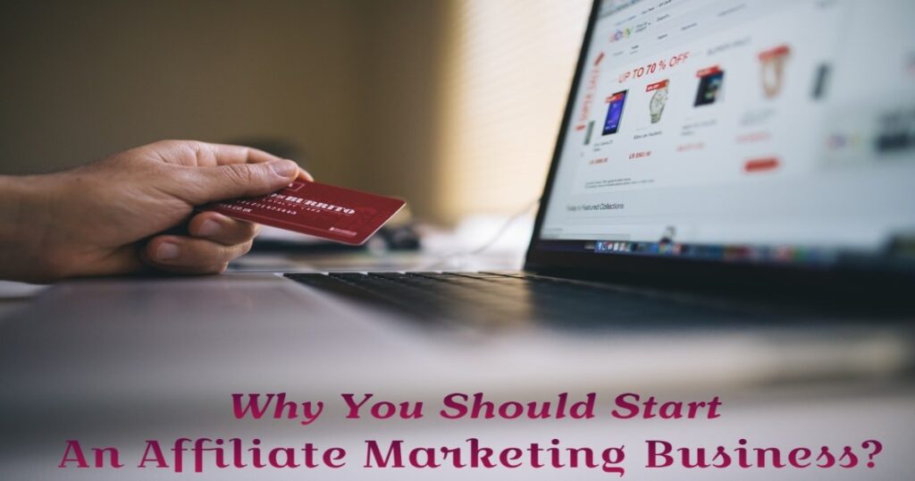 Top 7 Reasons to Start an Affiliate Marketing Business