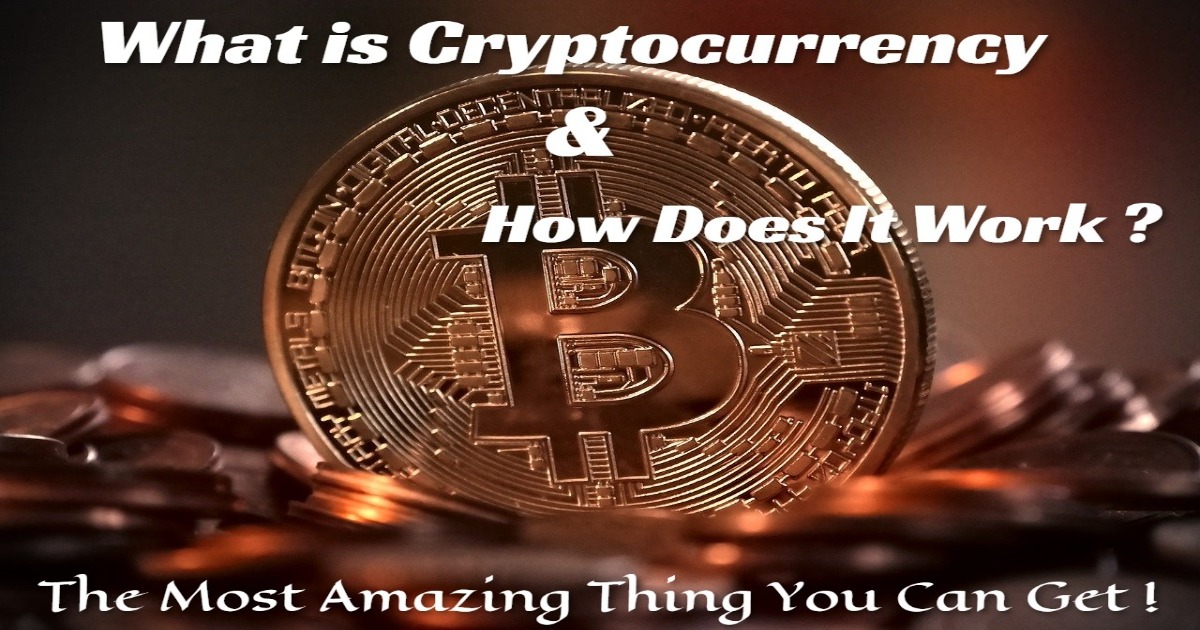 What is Cryptocurrency: Most Amazing Thing You Can Get
