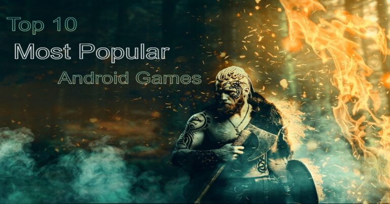 Top 10 Most Popular Android Games Of All Time